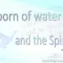 Jesus answered, “Truly, truly, I say to you, unless one is born of water and the Spirit he cannot enter into the kingdom of God.